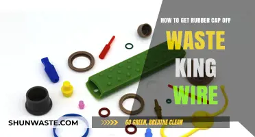 Easy Steps to Remove Rubber Cap from Waste King Wire