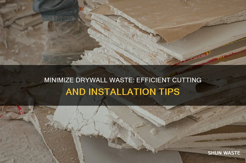 how to get the least amount of waste when drywalling
