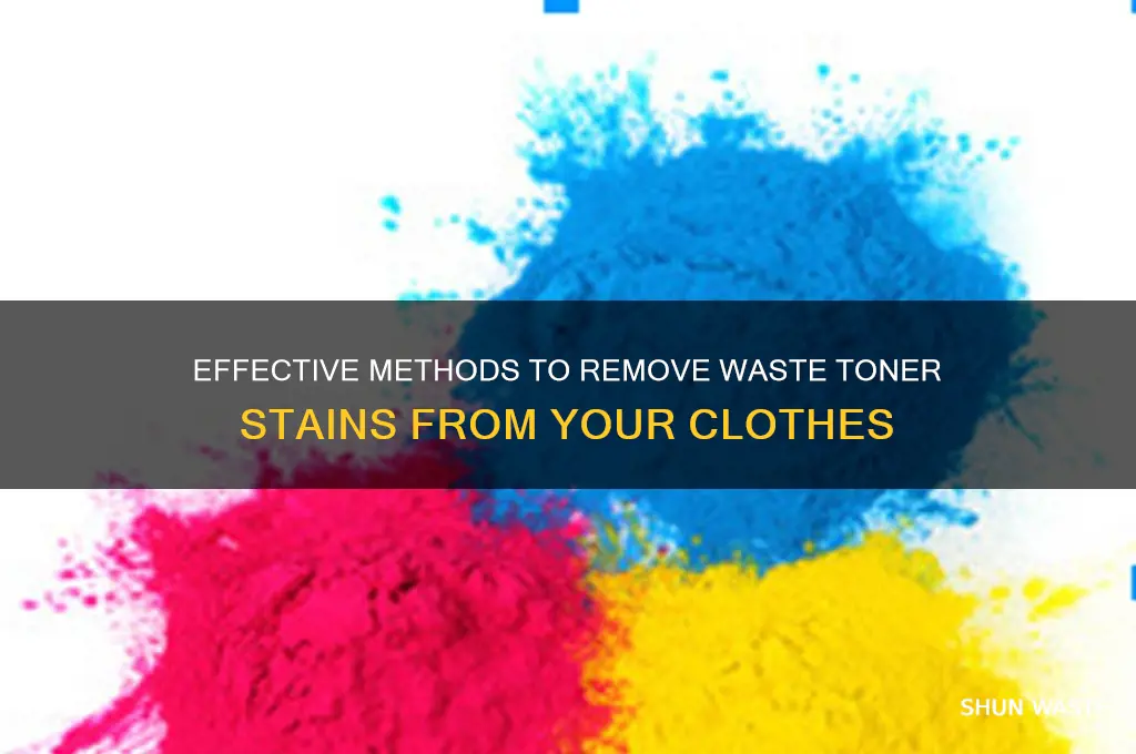 how to get waste toner out of clothes