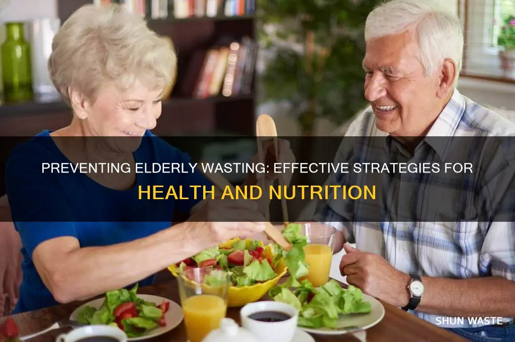 how to halt wasting in the elderly