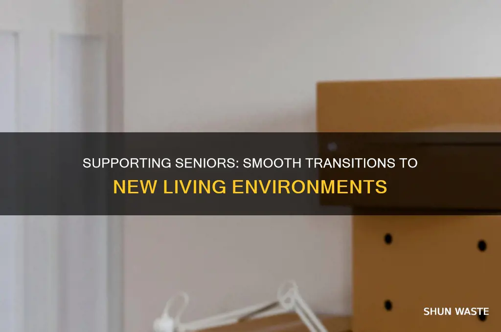 how to help older people transition to new environment