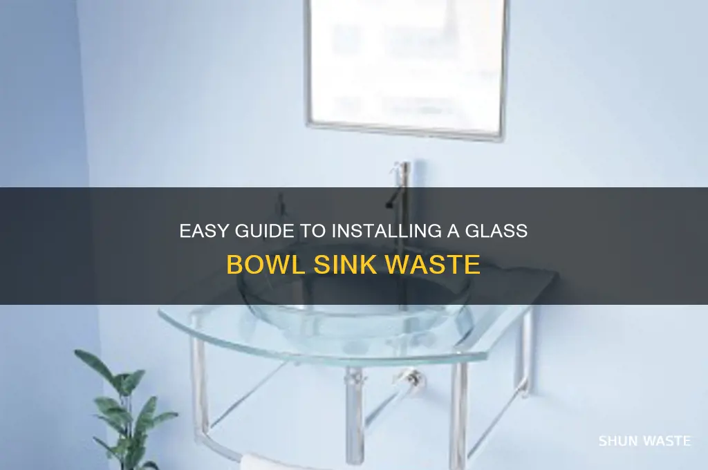 how to install glass bowl sink waste