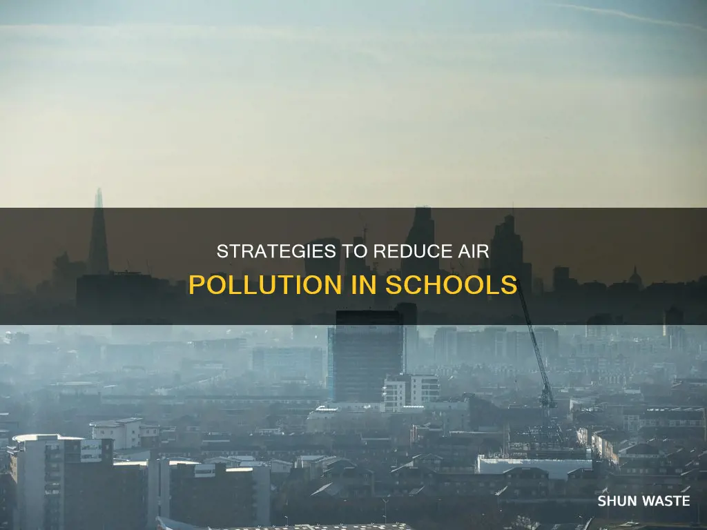 how to lessen air pollution at school