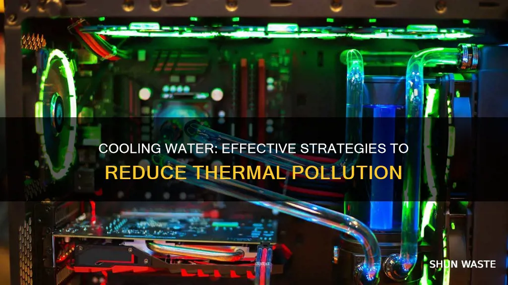 how to lessen thermal pollution on water