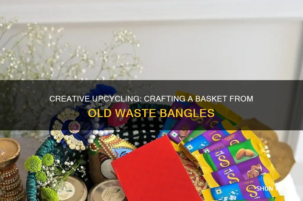 how to make a basket from old waste bangles
