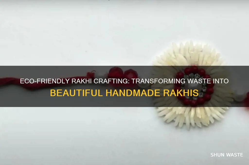 how to make a beautiful rakhi from waste material
