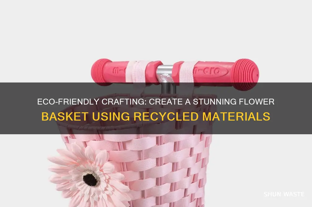 how to make a flower basket with waste material