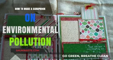 Creating a Scrapbook to Document Environmental Pollution