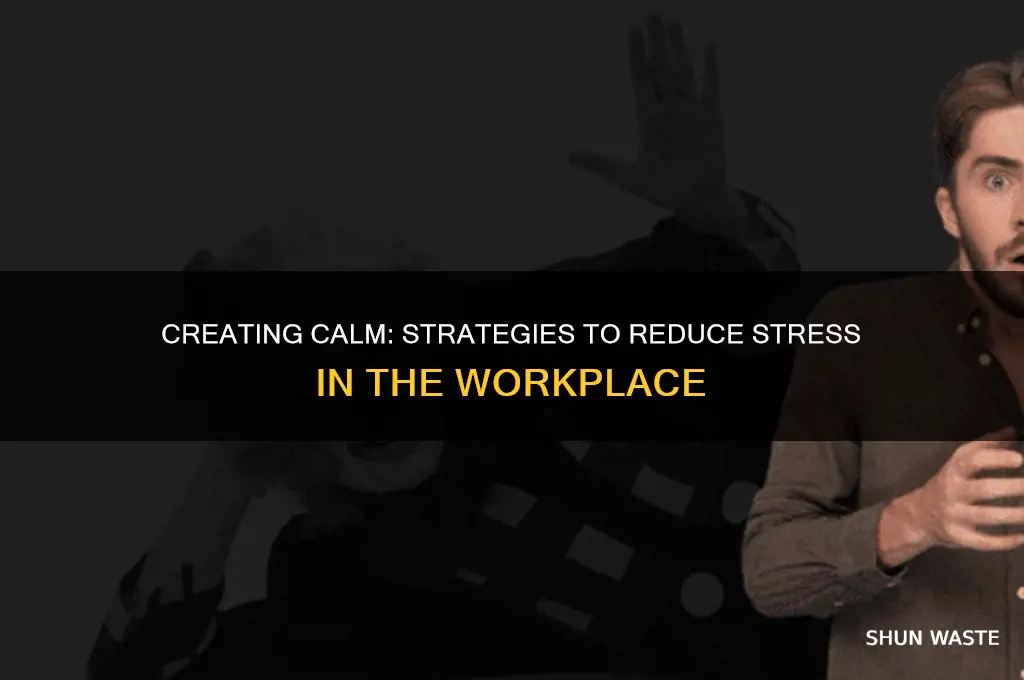 how to make a work environment less stressful