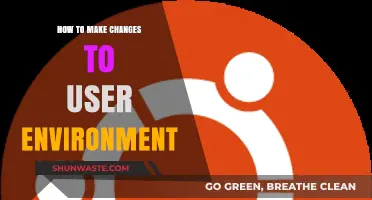Mastering User Environment Customization: A Step-by-Step Guide to Making Changes