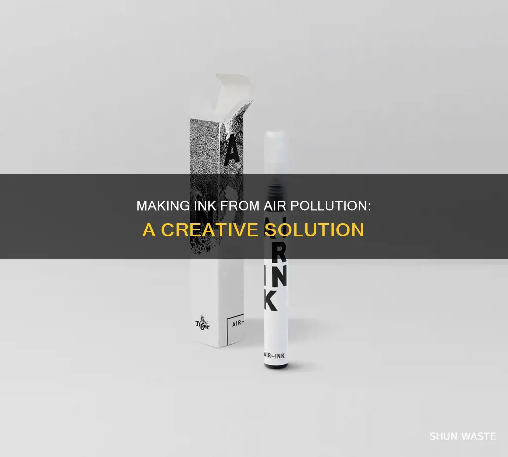 how to make ink from air pollution