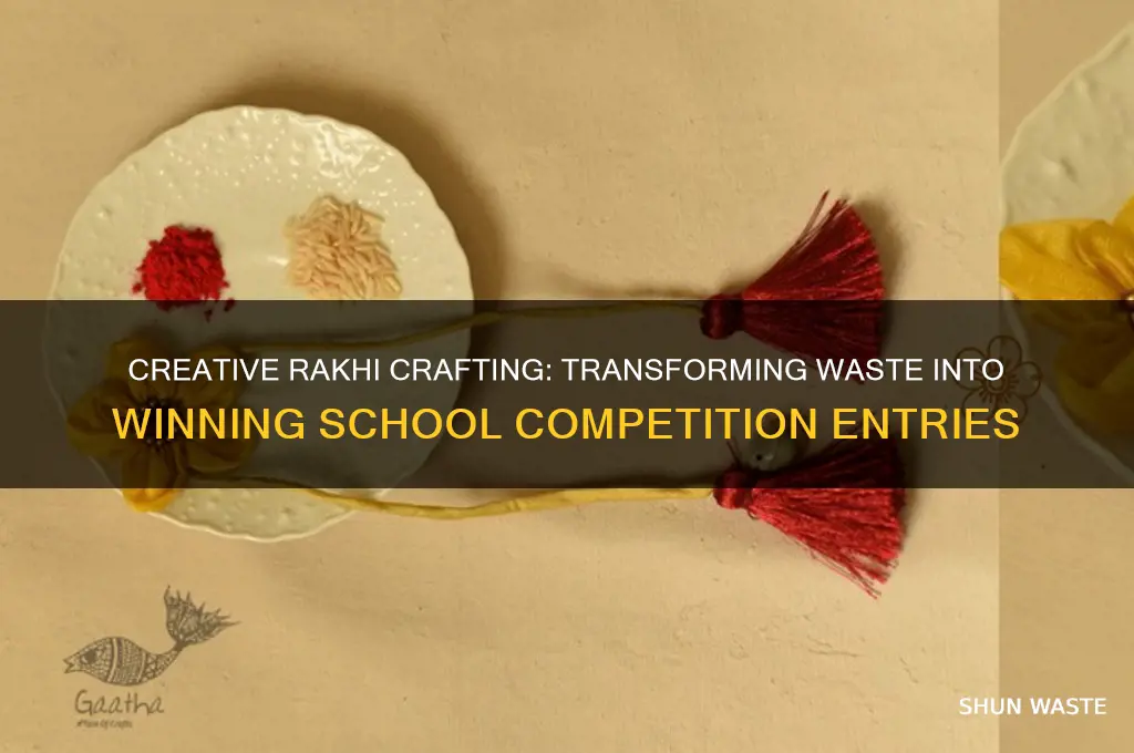 how to make rakhi with waste material for school competition