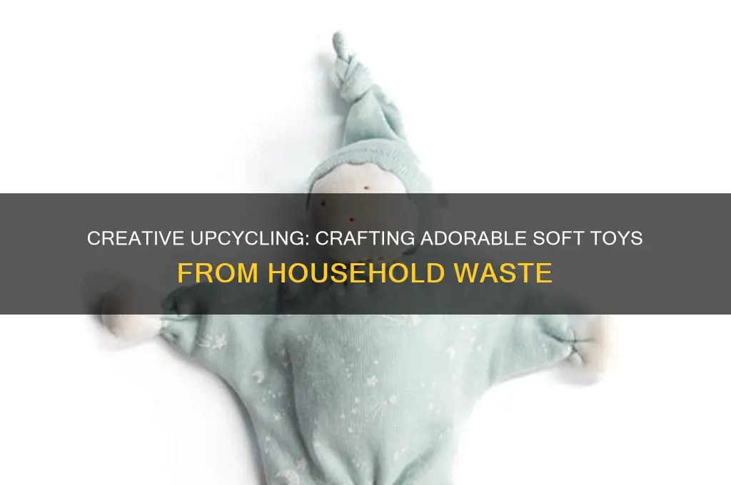 how to make soft toys at home with waste material