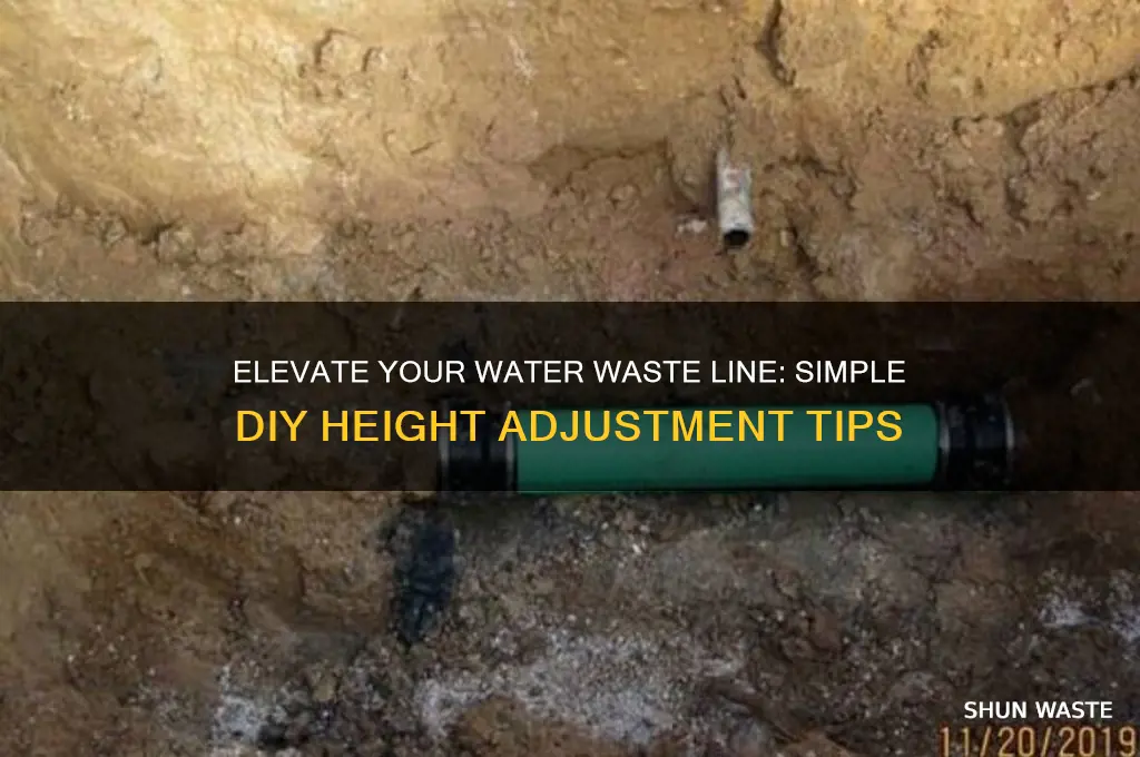 how to make water waste line higher