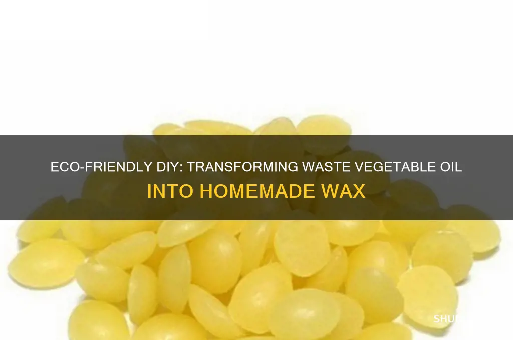 how to make wax from waste vegetable oil