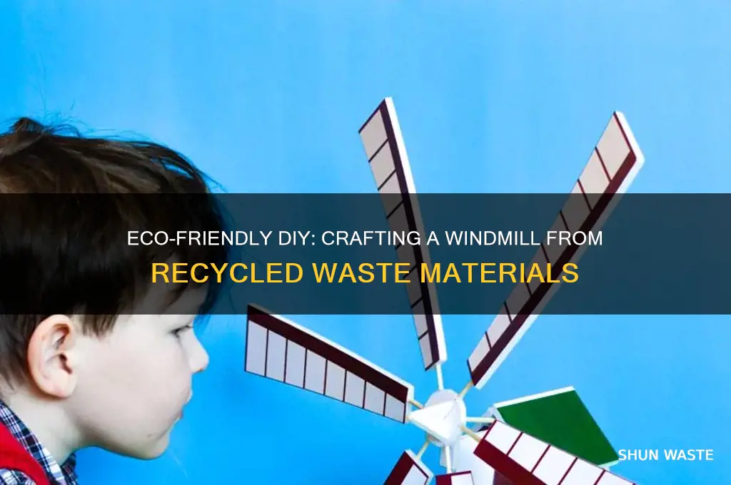 how to make windmill with waste material