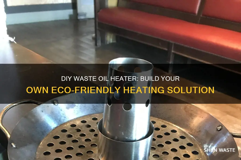 how to make your own waste oil heater