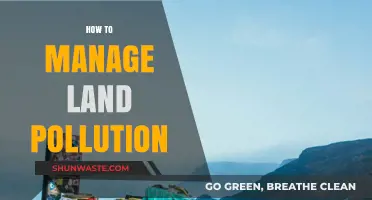 Strategies to Combat Land Pollution Effectively