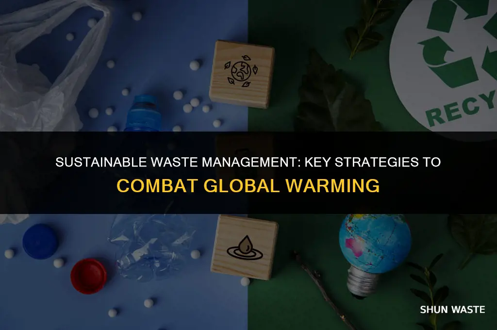 how to minimize global warming in waste disposal