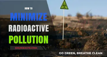 Minimizing Radioactive Pollution: Strategies for a Safer Future