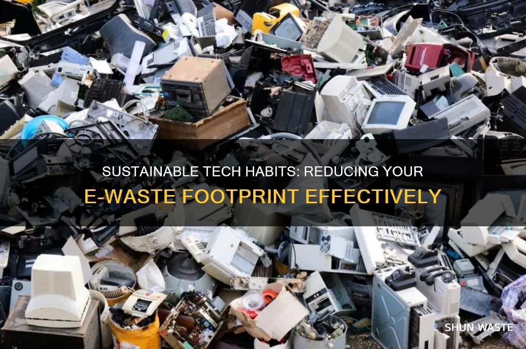 how to minimize the amount of e-waste you produce