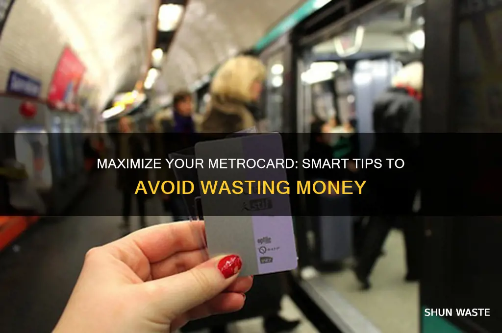 how to not waste money on metrocards