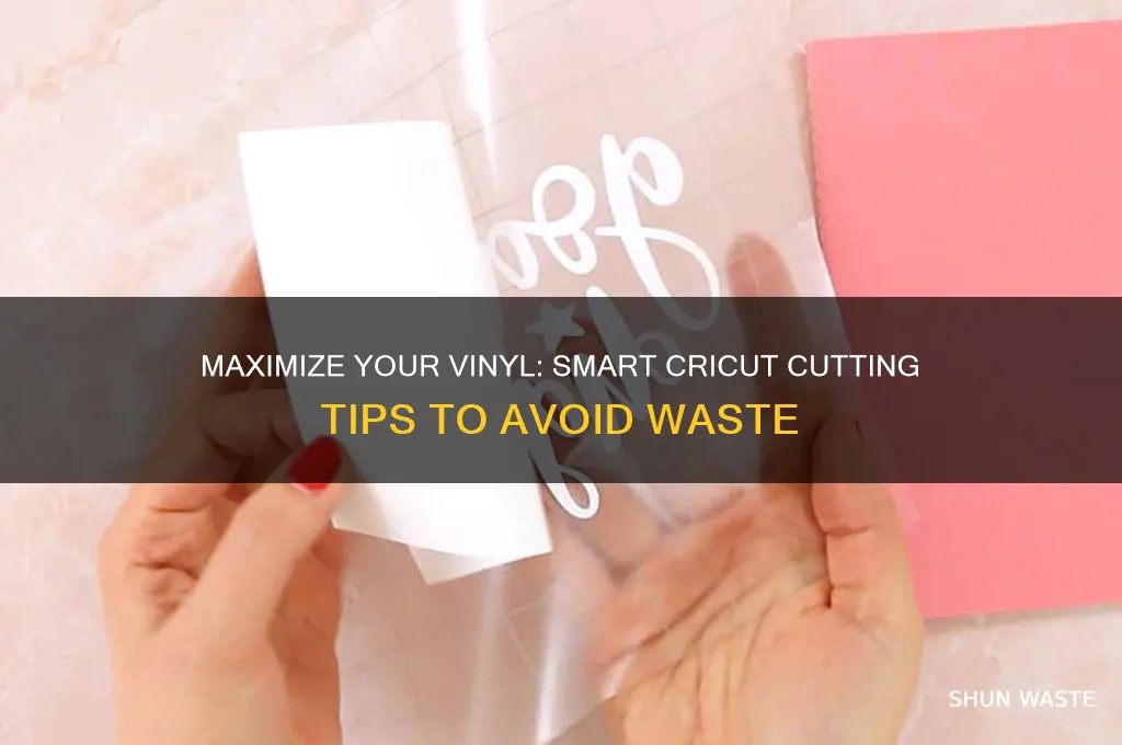 how to not waste vinyl with cricut