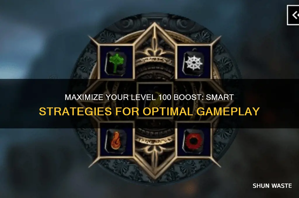 how to not waster your lvl 100 character boost