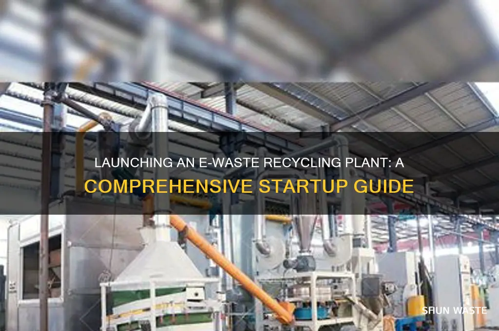 how to open e waste recycling plant