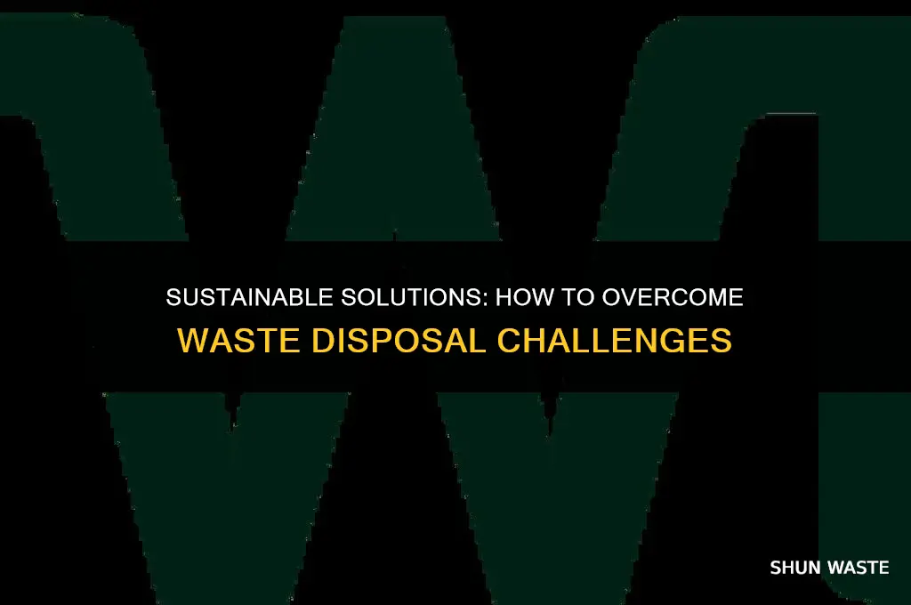 how to overcome waste disposal