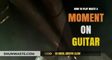Mastering 'Waste a Moment' on Guitar: Easy Steps & Tips