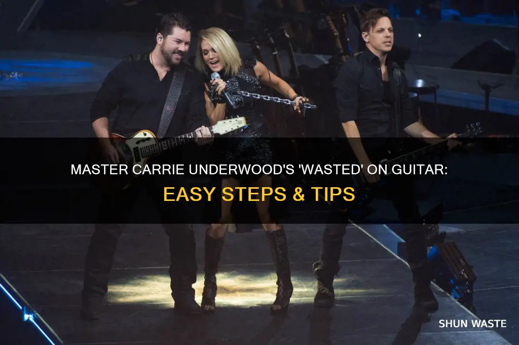 how to play wasted by carrie underwood on guitar