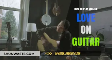 Mastering Wasted Love: A Step-by-Step Guitar Tutorial Guide