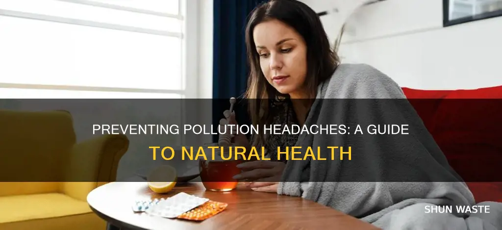 how to pollution headache