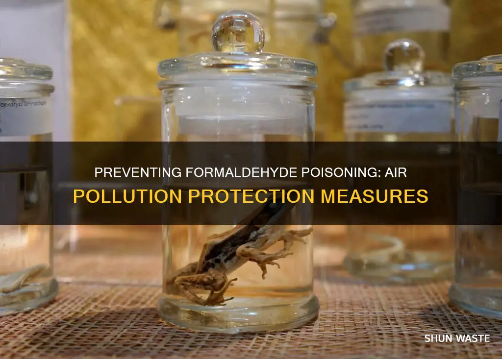 how to prevent formaldehyde poisoning from air pollution