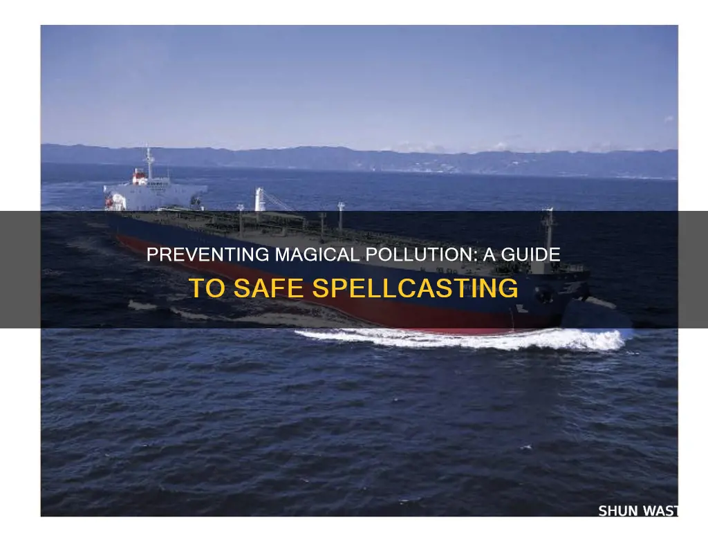 how to prevent magical pollution