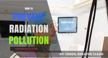 Protecting Ourselves: Preventing Radiation Pollution