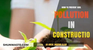 Preventing Soil Pollution: Sustainable Construction Practices