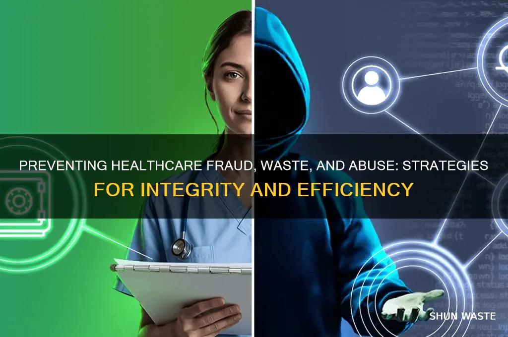 how to prevent waste fraud and abuse in healthcare