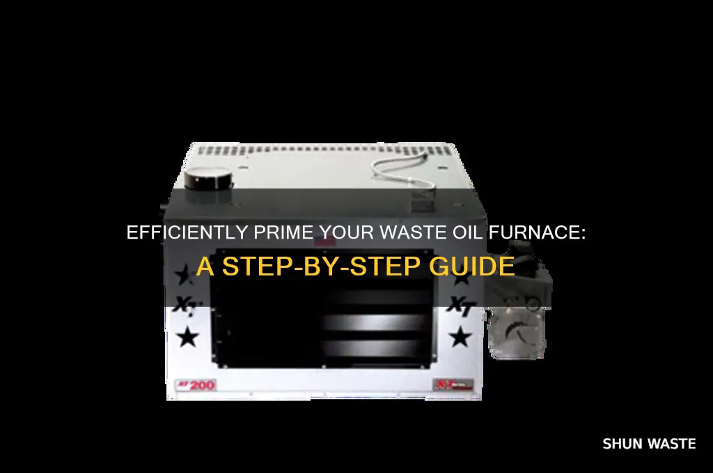 how to prime a waste oil furnace