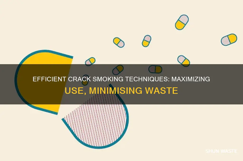 how to properly smoke crack so none goes to waste