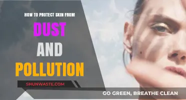 Protecting Skin from Dust and Pollution: Tips and Tricks