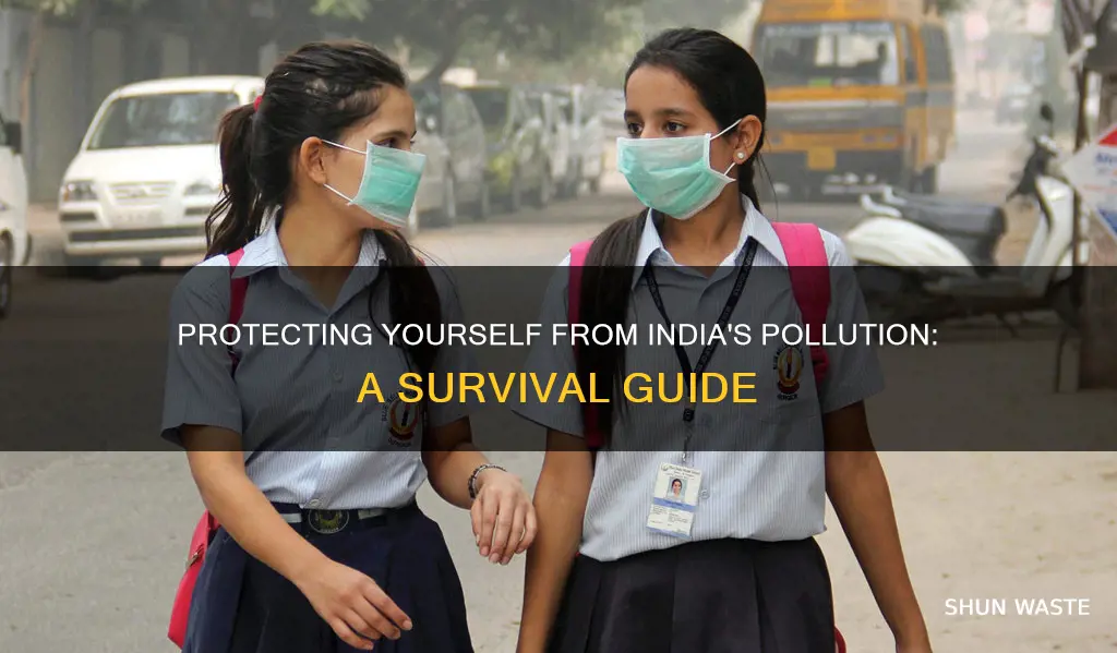 how to protect yourself from pollution in india