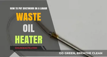 Installing Ductwork on Your Lanair Waste Oil Heater: A Step-by-Step Guide