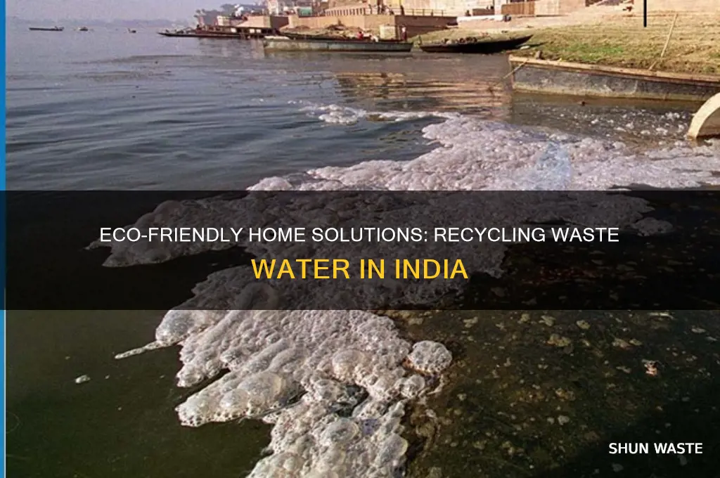 how to recycle waste water at home in india