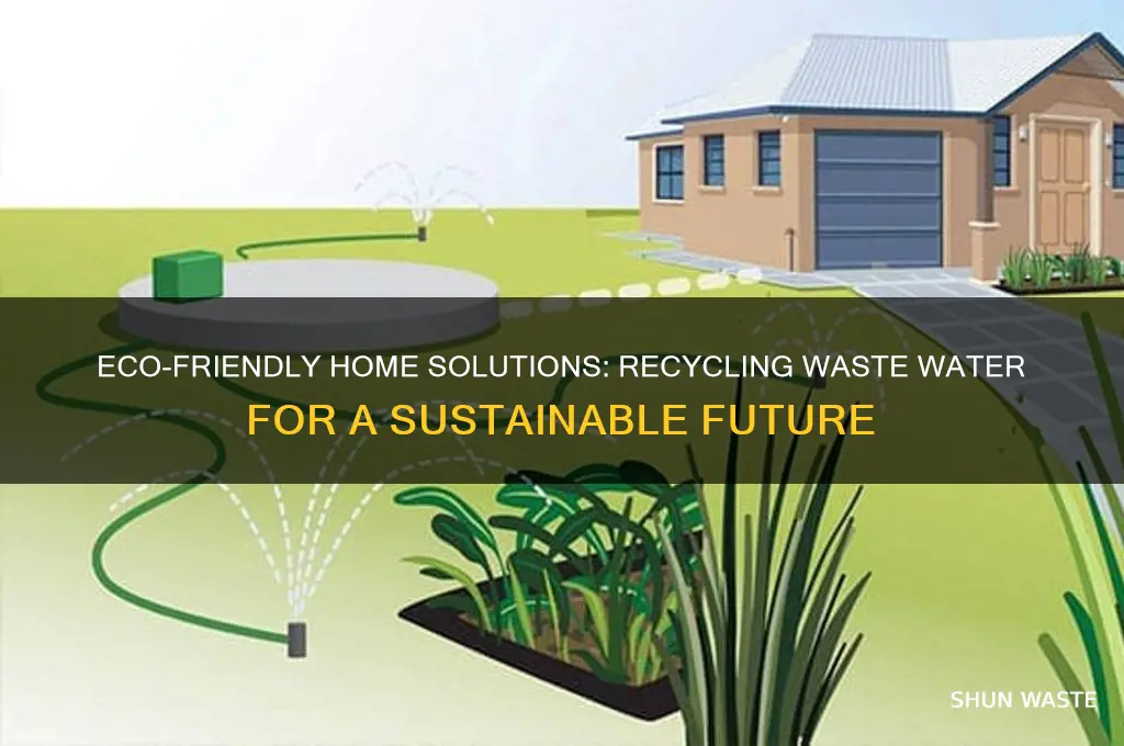 how to recycle waste water at home