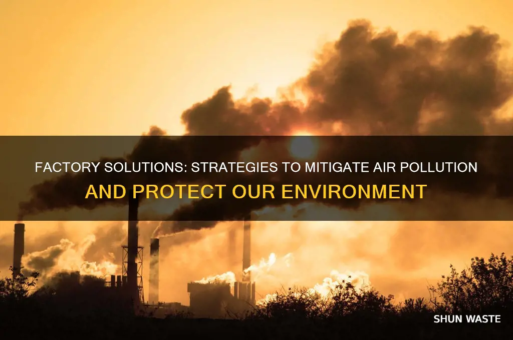 how to reduce air pollution caused by factories