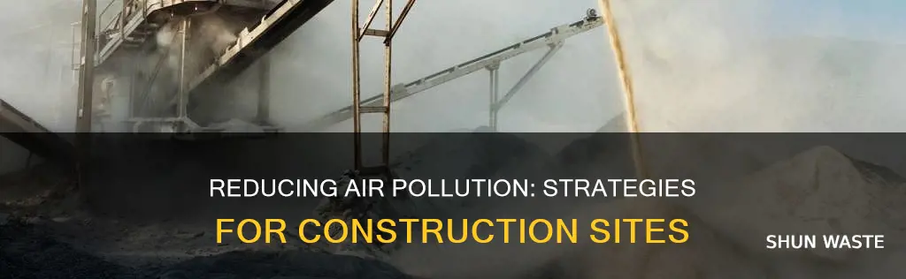 how to reduce air pollution during construction