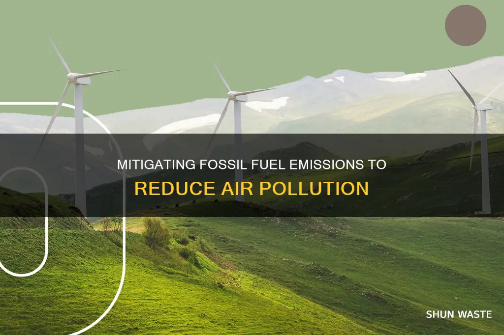 how to reduce air pollution from fossil fuels