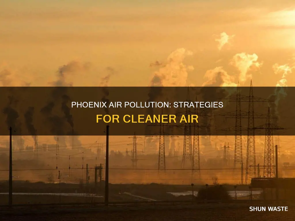 how to reduce air pollution in phoenix az